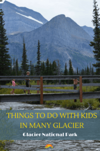 Many Glacier in Glacier National Park in Montana. Is a park you shouldn't miss when traveling with your family. Your kids will love the water, mountains, and animal sightings!