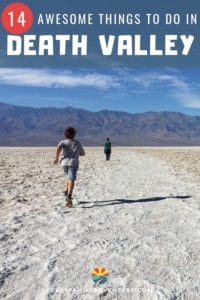 There are so many amazing things to do in Death Valley National Park! Check out our list of 14 awesome things you don't want to miss plus where to stay!