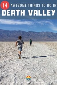 There are so many amazing things to do in Death Valley National Park! Check out our list of 14 awesome things you don't want to miss plus where to stay!