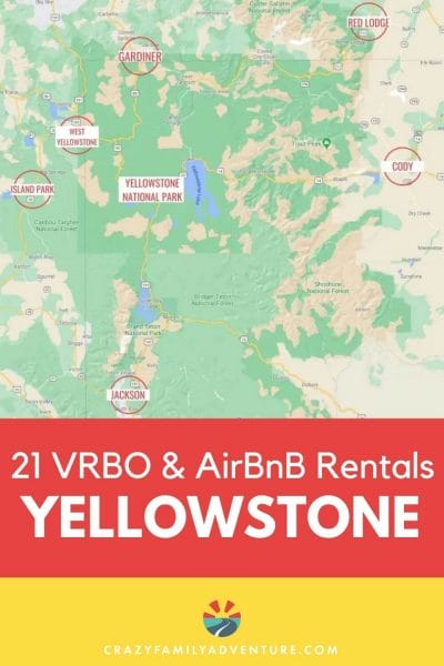 VRBO & Airbnb Yellowstone: Come check out 21 unique and different places you'll want to stay in!