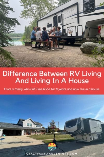 Difference between RV living and living in a house from a family that traveled full time for 8 years and now live in a house. 