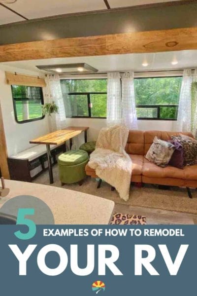 Come check out 5 different examples of how to remodel your RV! It doesn't have to be hard to make a few change that make it feel more like home!